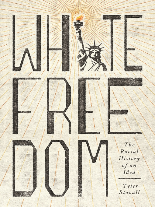 Title details for White Freedom by Tyler Stovall - Available